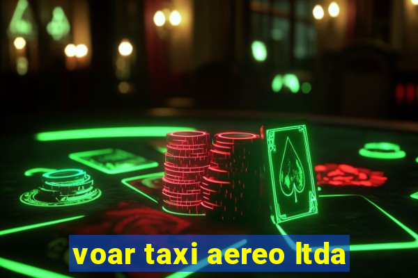 voar taxi aereo ltda